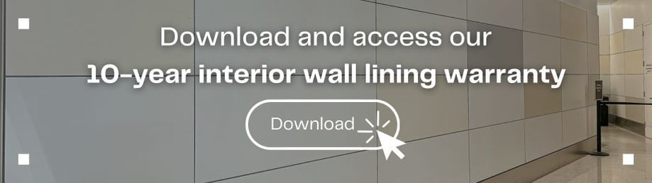 Contact your local sales rep to learn about our 10-year interior wall lining warranty (1)